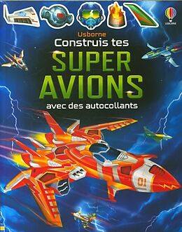 Broché Construis tes super avions avec des autocollants : dès 5 ans de Simon Tudhope