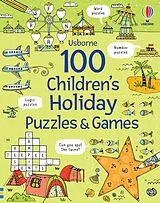 Kartonierter Einband 100 Children's Puzzles and Games: Holiday von Phillip Clarke