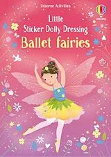 Kartonierter Einband Little Sticker Dolly Dressing Ballet Fairies von Fiona Watt
