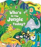 Reliure en carton indéchirable Who's in the Jungle Today? de Alice Beecham