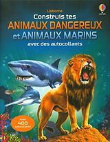 Broché Construis tes animaux dangereux et tes animaux marins de Kate; Tudhope, Simon Nolan