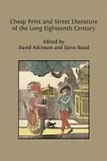E-Book (epub) Cheap Print and Street Literature of the Long Eighteenth Century von David Atkinson