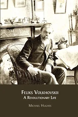 E-Book (epub) Feliks Volkhovskii von Michael Hughes
