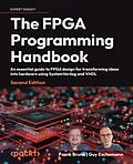 E-Book (epub) The FPGA Programming Handbook von Frank Bruno, Guy Eschemann