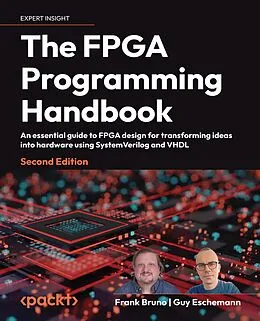 E-Book (epub) The FPGA Programming Handbook von Frank Bruno, Guy Eschemann