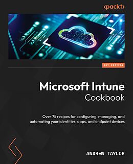 E-Book (epub) Microsoft Intune Cookbook von Andrew Taylor