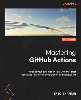 eBook (epub) Mastering GitHub Actions de Eric Chapman