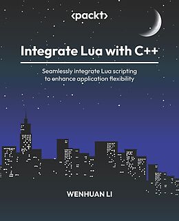 eBook (epub) Integrate Lua with C++ de Wenhuan Li