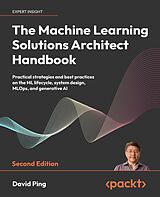 eBook (epub) The Machine Learning Solutions Architect Handbook de David Ping