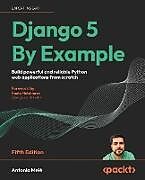 Couverture cartonnée Django 5 By Example - Fifth Edition de Antonio Melé