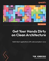 eBook (epub) Get Your Hands Dirty on Clean Architecture de Tom Hombergs