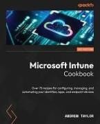 Couverture cartonnée Microsoft Intune Cookbook de Andrew Taylor