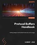E-Book (epub) Protocol Buffers Handbook von Clément Jean