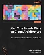 Couverture cartonnée Get Your Hands Dirty on Clean Architecture de Tom Hombergs, Gernot Starke