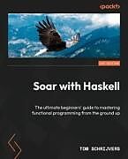 Couverture cartonnée Soar with Haskell de Tom Schrijvers