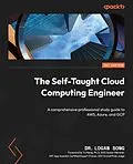 E-Book (epub) The Self-Taught Cloud Computing Engineer von Dr. Logan Song