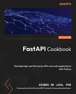 E-Book (epub) FastAPI Cookbook von Giunio De Luca