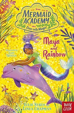 eBook (epub) Mermaid Academy: Maya and Rainbow de Julie Sykes, Linda Chapman