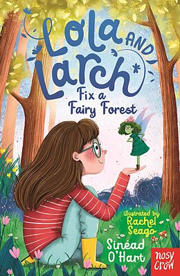 eBook (epub) Lola and Larch Fix a Fairy Forest de Sinéad O'Hart