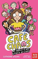 Couverture cartonnée Café Chaos: My Family Is Not a Piece of Cake de Catherine Wilkins