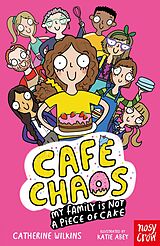 eBook (epub) Café Chaos: My Family Is Not a Piece of Cake de Catherine Wilkins