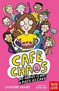 E-Book (epub) Café Chaos: My Family Is Not a Piece of Cake von Catherine Wilkins