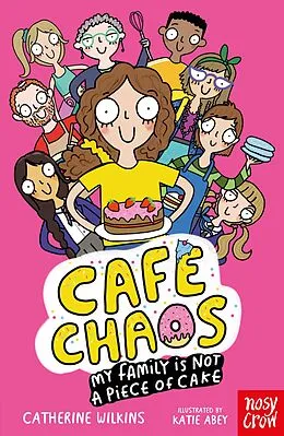 E-Book (epub) Café Chaos: My Family Is Not a Piece of Cake von Catherine Wilkins