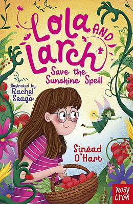 eBook (epub) Lola and Larch Save the Sunshine Spell de Sinéad O'Hart