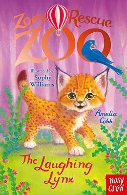 E-Book (epub) Zoe's Rescue Zoo: The Laughing Lynx von Amelia Cobb
