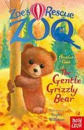 E-Book (epub) Zoe's Rescue Zoo: The Gentle Grizzly Bear von Amelia Cobb