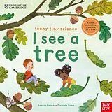 Kartonierter Einband (Kt) University of Cambridge: Teeny Tiny Science: I See a Tree von Saskia Gwinn