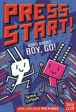 E-Book (epub) Press Start! Robo-Rabbit Boy Go! von Thomas Flintham