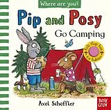 Pappband, unzerreissbar Pip and Posy, Where Are You? Go Camping (A Felt Flaps Book) von Axel Scheffler