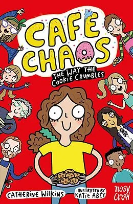 E-Book (epub) Café Chaos: The Way the Cookie Crumbles von Catherine Wilkins