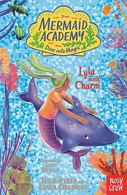 eBook (epub) Mermaid Academy: Lyla and Charm de Linda Chapman, Julie Sykes