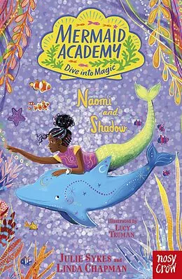 E-Book (epub) Mermaid Academy: Naomi and Shadow von Julie Sykes, Linda Chapman