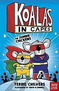 E-Book (epub) Koalas in Capes: The Zombie Chickens von Terrie Chilvers