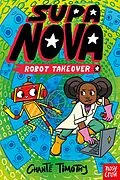 E-Book (epub) Supa Nova: Robot Takeover von Chanté Timothy