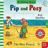 Pappband, unzerreissbar Pip and Posy A Sliding Story The New Friend von Jennifer Renn