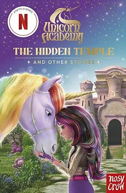 E-Book (epub) Unicorn Academy: The Hidden Temple and other stories von Nosy Crow Ltd