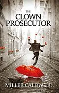 E-Book (epub) Clown Prosecutor von Miller Caldwell
