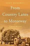 E-Book (epub) From Country Lanes to Motorway von Tony Doherty