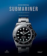 Fester Einband Oyster perpetual submariner - la clé des profondeurs von Nicholas Foulkes