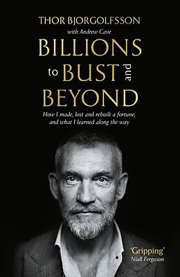 Couverture cartonnée Billions to Bust - and Beyond (New and Updated Edition) de Bjorgolfsson Thor