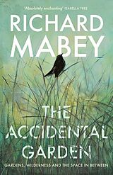 Couverture cartonnée The Accidental Garden de Richard Mabey