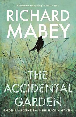 Couverture cartonnée The Accidental Garden de Richard Mabey