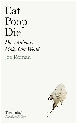 E-Book (epub) Eat, Poop, Die von Joe Roman