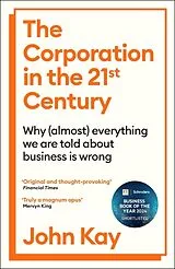 Kartonierter Einband The Corporation in the Twenty-First Century von John Kay