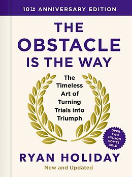 Livre Relié The Obstacle is the Way: 10th Anniversary Edition de Ryan Holiday