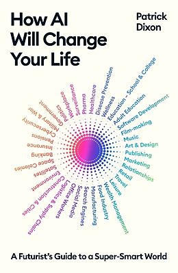 Couverture cartonnée How AI Will Change Your Life de Dixon Patrick